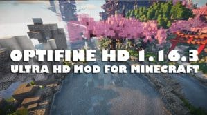 Optifine 1.16.3 Ultra HD Mod - 1