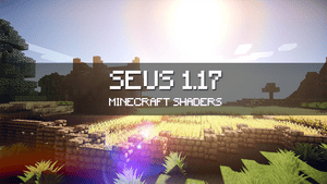 SEUS 1.17.1 Minecraft Shaders